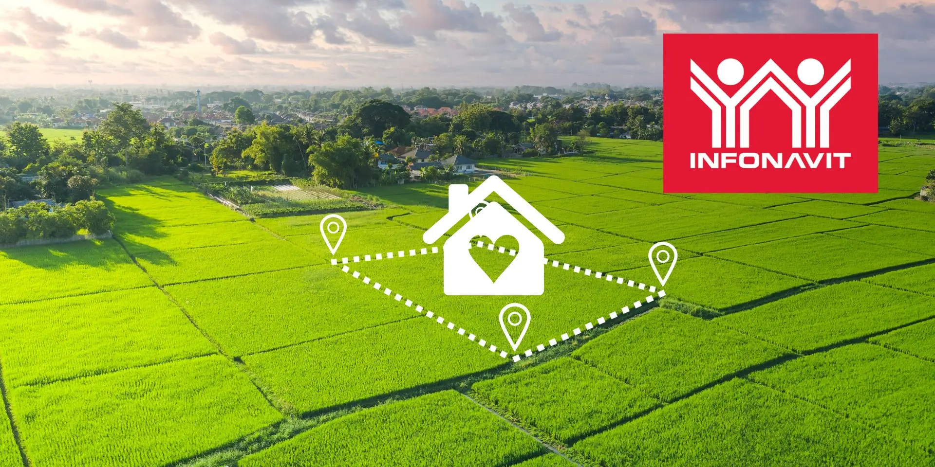Cómo comprar un terreno con mi Crédito Infonavit