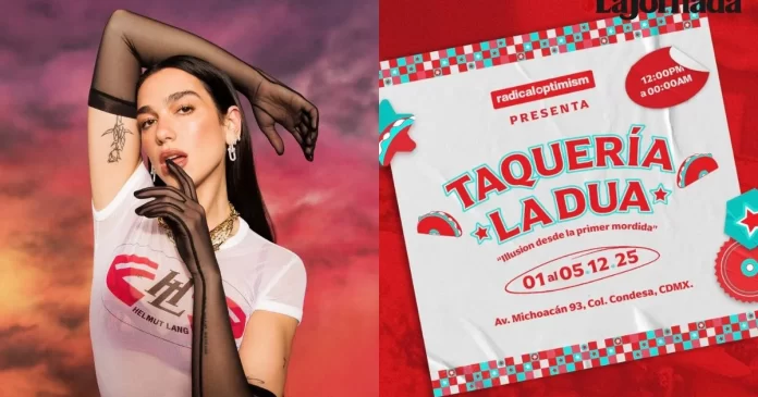 Dua Lipa tendrá su propia taquería en CDMX