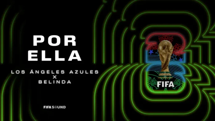 FIFA presenta la canción 'Por Ella' de Belinda y Los Ángeles Azules