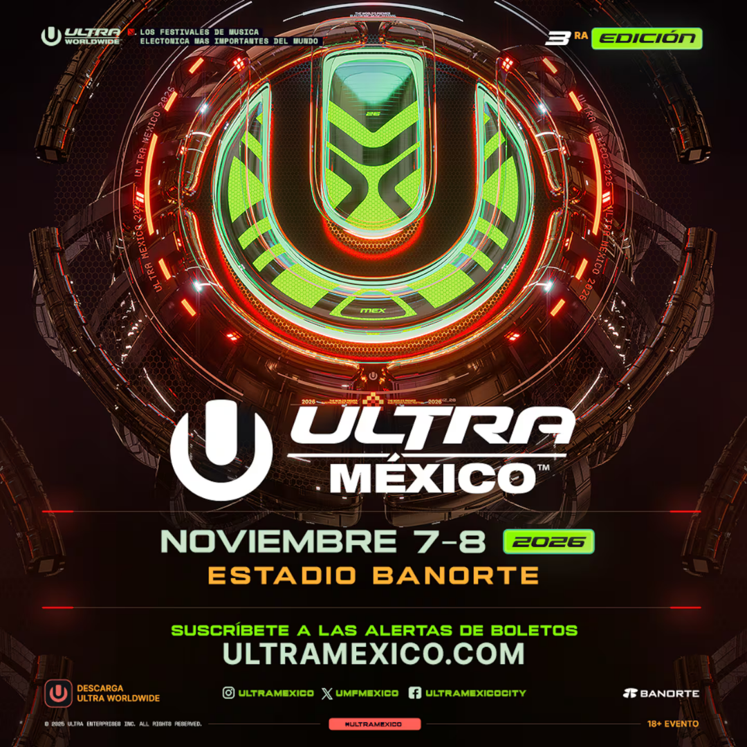ULTRA México 2026 regresa a CDMX: Todo lo que debes saber
